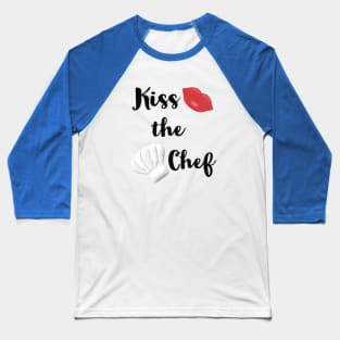 Kiss the Chef (Blue Background) Baseball T-Shirt